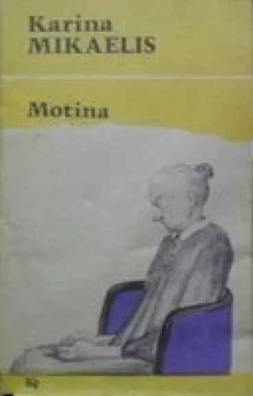 Motina - Karina Mikaelis, knyga