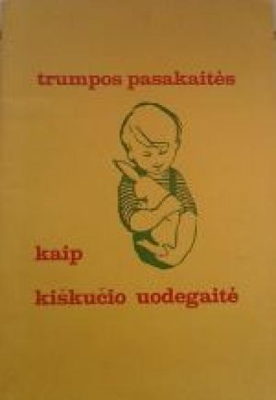 Trumpos pasakaitės kaip kiškučio uodegaitė