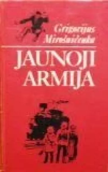 Jaunoji armija - Grigorijus Mirošničenka, knyga