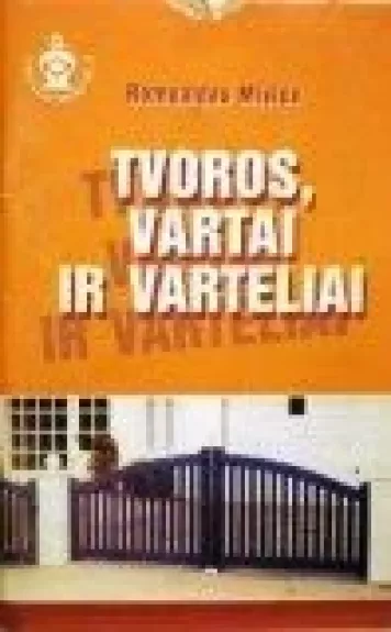 Tvoros, vartai ir varteliai - Romualdas Misius, knyga