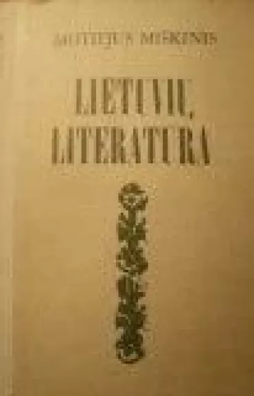 Lietuvių literatūra - Motiejus Miškinis, knyga