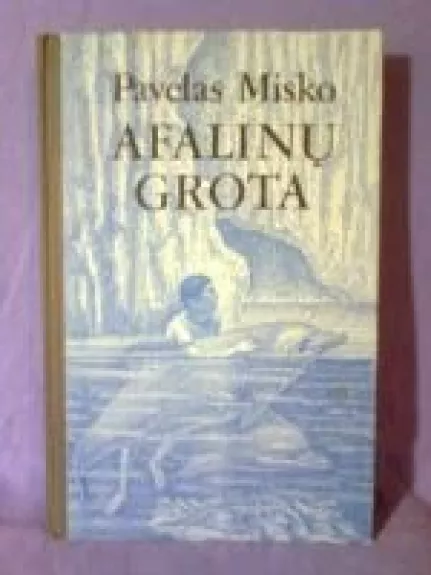 Afalinų grota - Pavelas Misko, knyga