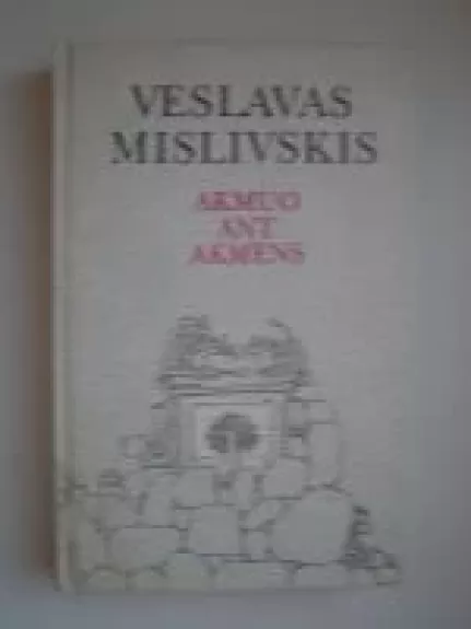 Akmuo ant akmens - Veslavas Mislivskis, knyga