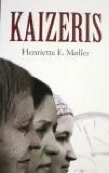 Kaizeris - Henriette E. Moller, knyga