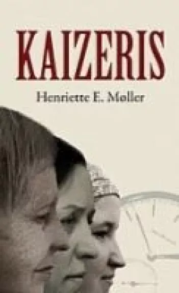 Kaizeris - Henriette E. Moller, knyga
