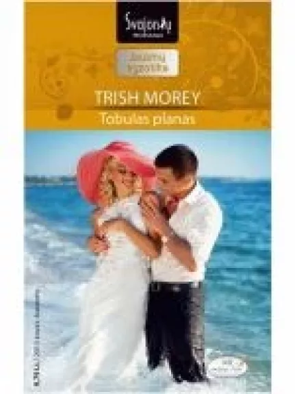 Tobulas planas - Trish Morey, knyga
