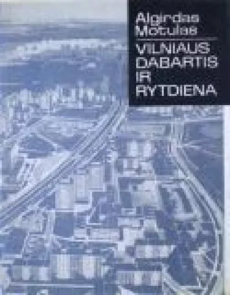 Vilniaus dabartis ir rytdiena