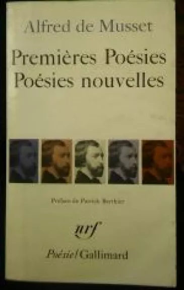 Premières Poésies. Poésies nouvelles