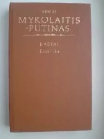 Estetika. Raštai - Vincas Mykolaitis-Putinas, knyga