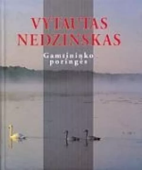 Gamtininko poringės - Vytautas Nedzinskas, knyga