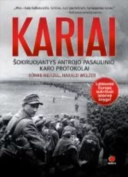 Kariai.  Šokiruojantis antrojo pasaulinio karo protokolai - Autorių Kolektyvas, knyga