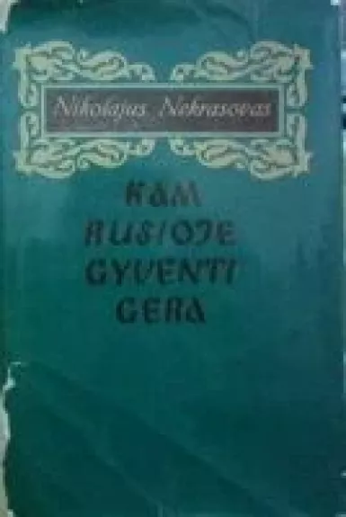 Kam Rusioje gyventi gera