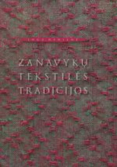 Zanavykų tekstilės tradicijos - Inga Nėnienė, knyga