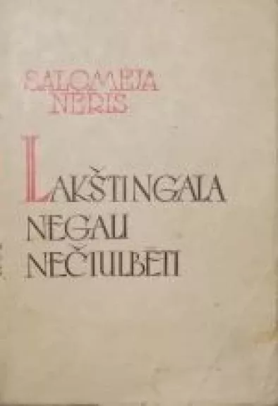 Lakštingala negali nečiulbėti - Salomėja Nėris, knyga