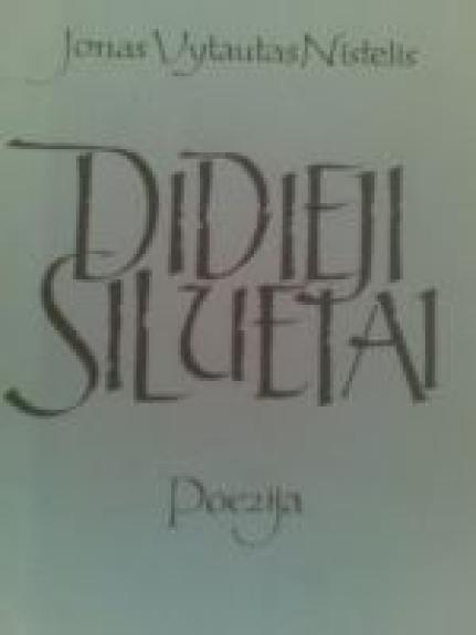 Didieji siluetai. Poezija