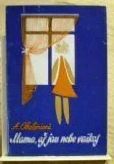 Mama, aš jau nebe vaikas