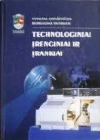 Technologiniai įrenginiai ir įrankiai