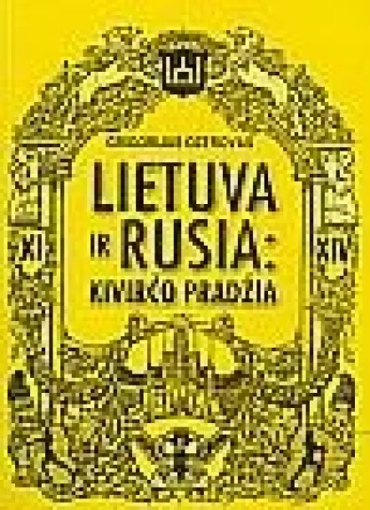 Lietuva ir Rusia: Kivirčo pradžia - Grigorijus Ozerovas, knyga