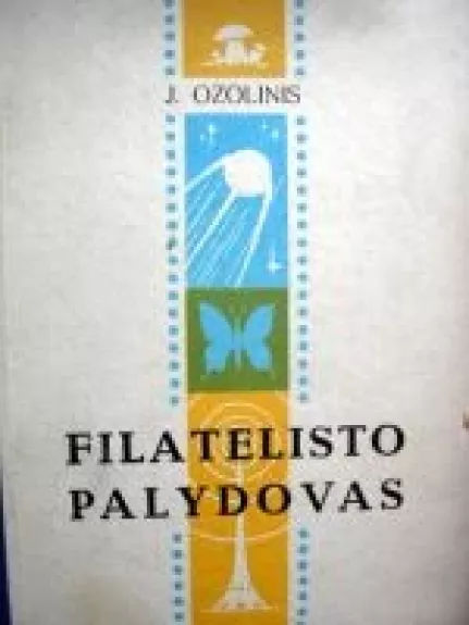 Filatelisto palydovas - J. Ozolinis, knyga