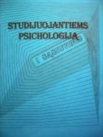 Studijuojantiems psichologiją (1 sąsiuvinis) - Jonas Pacevičius, knyga