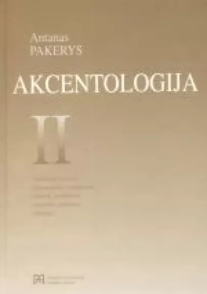 Akcentologija (II knyga) - Antanas Pakerys, knyga