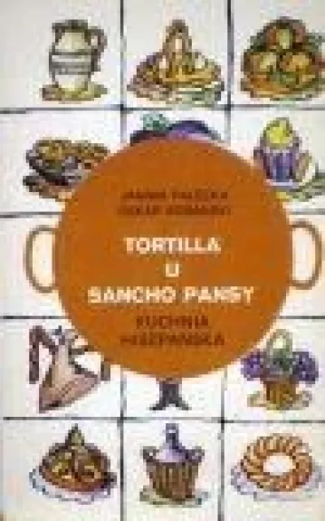Tortilla u Sancho Pansy. Kuchnia hispanska