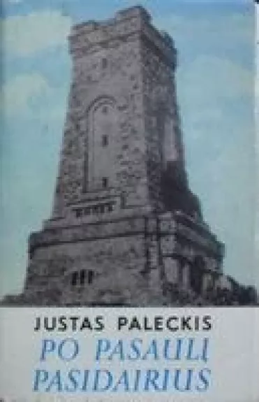 Po pasaulį pasidairius - Justas Paleckis, knyga