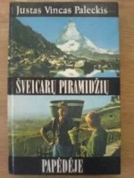 Šveicarų piramidžių papėdėje - Autorių Kolektyvas, knyga