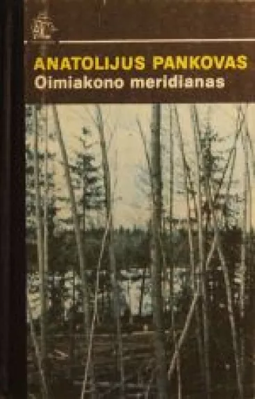 Oimiakono meridianas - Anatolijus Pankovas, knyga