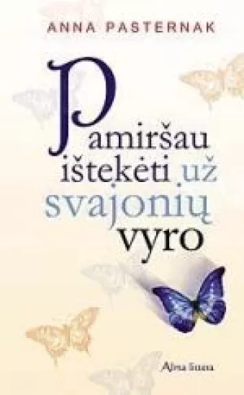 Pamiršau ištekėti už svajonių vyro - Anna Pasternak, knyga