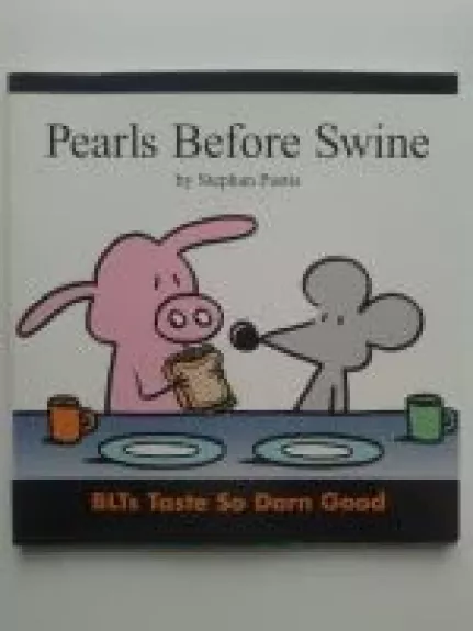 Pearls Before Swine - BLTs Taste So Darn Good - Stephan Pastis, knyga