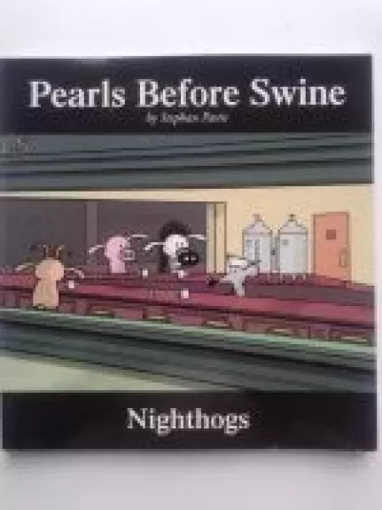 Pearls Before Swine - Nighthogs - Stephan Pastis, knyga