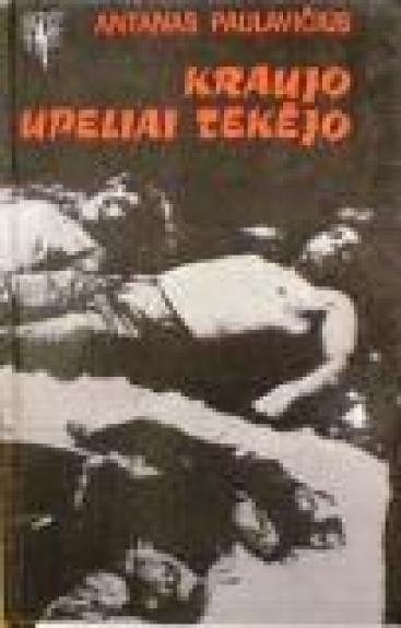 Kraujo upeliai tekėjo