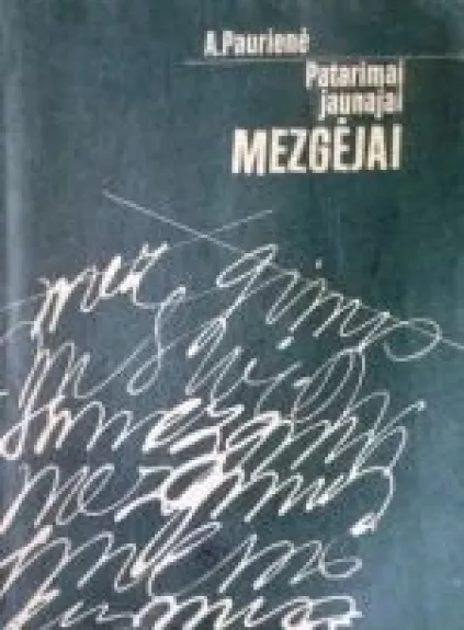 Patarimai jaunajai mezgėjai - A. Paurienė, knyga