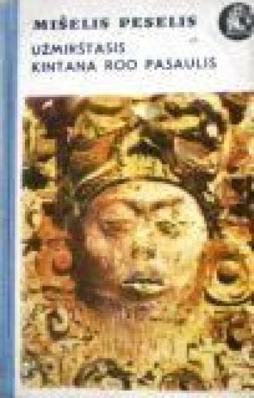 Užmirštasis Kintana Roo pasaulis