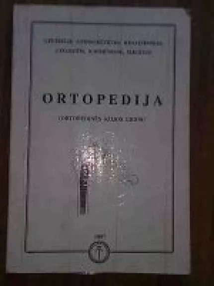 Ortopedija - A. Petrulis, S.  Pranckevičius, knyga