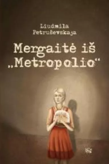 Mergaitė iš "Metropolio"