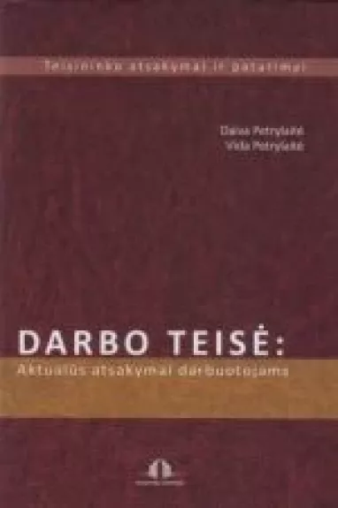 Darbo teisė: Aktualūs atsakymai darbuotojams