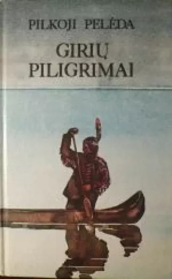 Girių piligrimai - Pilkoji Pelėda , knyga