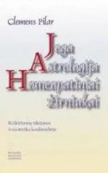 Joga. Astrologija. Homeopatiniai žirniukai - Clemens Pilar, knyga