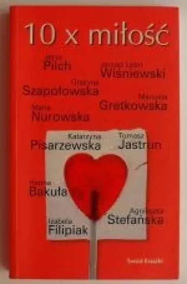 10 x miłość - Autorių Kolektyvas, knyga
