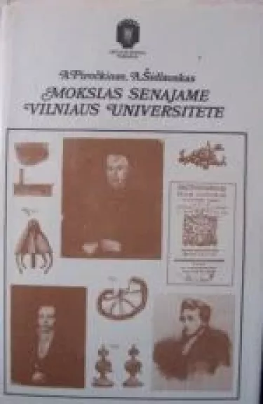 Mokslas senajame Vilniaus universitete - A. Pioryškinas, knyga