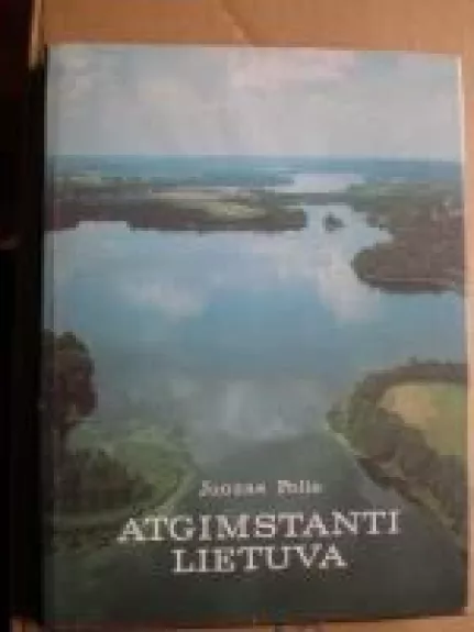 Atgimstanti Lietuva - Juozas Polis, knyga