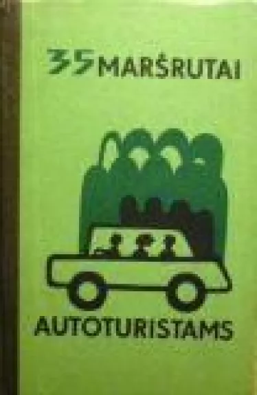 35 maršrutai autoturistams - B. Požerskis, knyga