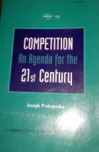 Competition : an agenda for the 21st century