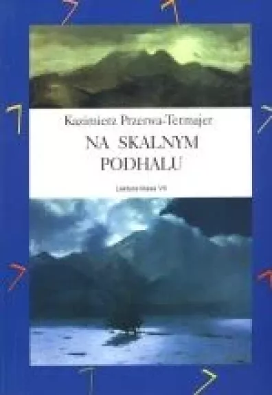 Na skalnym Podhalu - Kazimierz Przerwa-Tetmajer, knyga