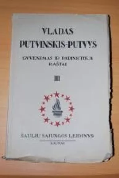 Gyvenimas ir parinktieji raštai (III tomas) - Vladas Putvinskis-Putvys, knyga