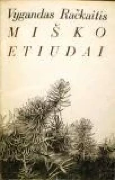 Miško etiudai - Vygandas Račkaitis, knyga