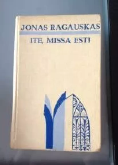 Ite, missa est - Jonas Ragauskas, knyga