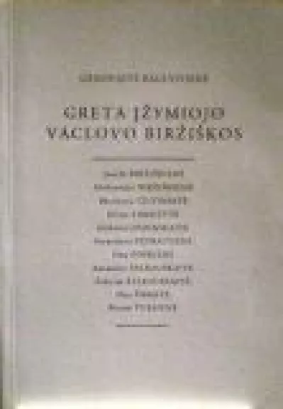 Greta įžymiojo Vaclovo Biržiškos - Genovaitė Raguotienė, knyga